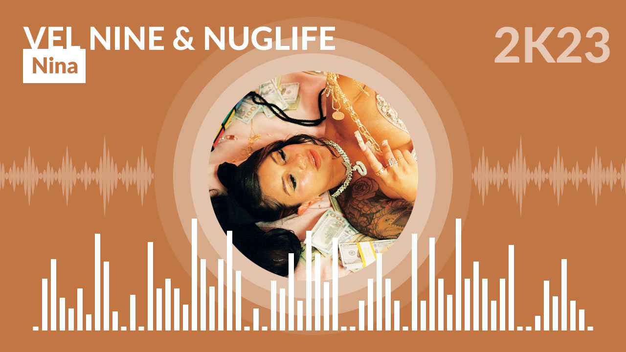 Vel Nine And NugLife - Nina