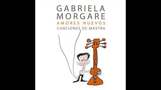 Gabriela Morgare - Amores nuevos (Canciones de Mastra) смотреть онлайн