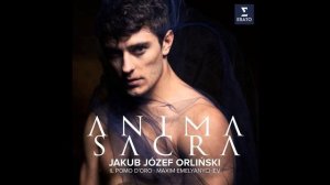 Orlinski - Anima Sacra - Sanctus Petrus et Sancta Maria Magdalena. Mea tormenta, properate!