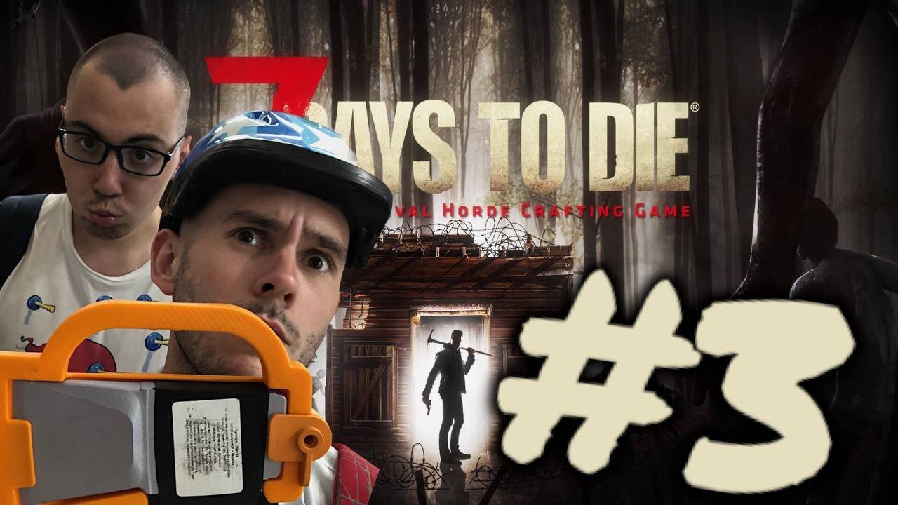 ПРОХОЖДЕНИЕ 7 DAYS TO DIE / НАЧАЛОСЬ ЛЮТОЕ ВЫЖИВАНИЕ #3 смотреть онлайн
