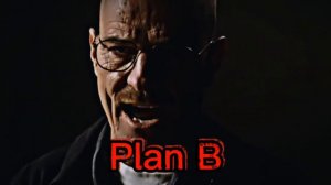 Plan A Plan B Breaking Bad edit