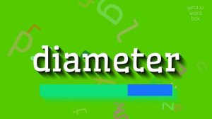 HOW TO SAY DIAMETER? #diameter