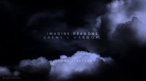 Imagine Dragons - Enemy x Warriors (Slowed + Reverb)
