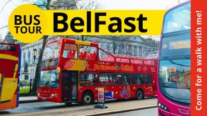 Belfast City Sightseeing Tour. Part 2.