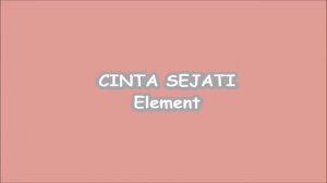 Element - Cinta Sejati