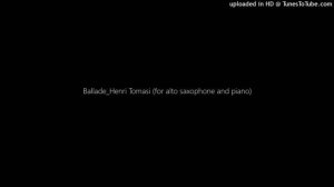 Ballade_Henri Tomasi (for alto saxophone and piano)