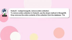 NodeJS : nodejs/mongodb, remove entire collection