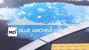 ブルーアーカイブ Blue Archive OST 13. Barrier