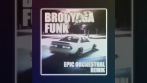 BRODYAGA FUNK • Epic Orchestral Remix • SPED UP