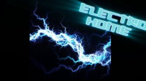 ELECTRO HOME (official music)