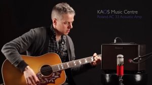 KAOS Gear Demo - Roland AC-33 Acoustic Amplifier