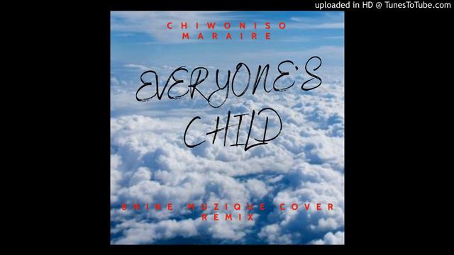 Chiwoniso Maraire - Everyone's Child (8nine Muzique Tribute Cover Remix)