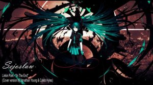 [Nightcore by Sejoslaw] LINKIN PARK - In The End (Cover version by Jonathan Young & Caleb Hyles)