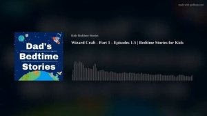 Wizard Craft - Chapters 1-5 | Bedtime Stories for Kids