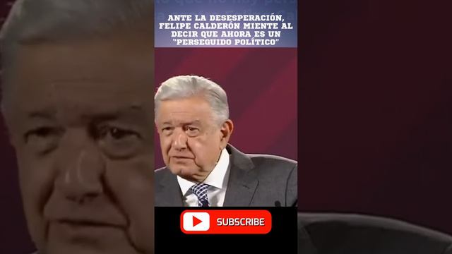 AMLO se pitorrea de Calderón por decirse perseguido político