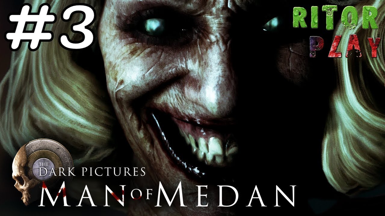 MAN of MEDAN The Dark Pictures ? Прохождение #3 ? Страшнее и страшнее #RitorPlay