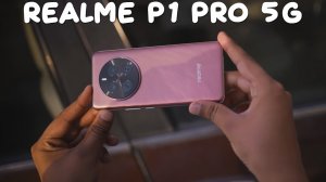 Realme P1 Pro 5G первый обзор на русском