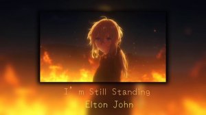 Elton John - I’m Still Standing (speed up)