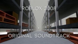 Roblox 3008 OST - 5.0