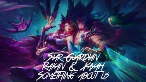 Star guardian Xayah and Rakan Music Mix