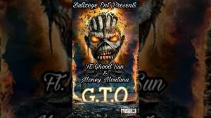 GTO FT. Ghood Sun & Money Montana