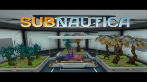 ГРЯДКИ В САБНАТИКЕ #8 ПРОХОЖДЕНИЕ (Subnautica)