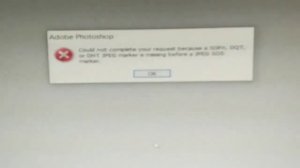 Adobe Photoshop Could Not Complete Your Request Because a sofn, Dqt ,Or Dht Jpeg marker is missing