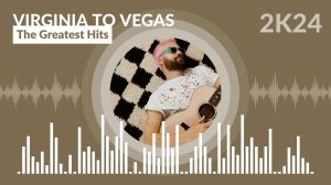 Virginia To Vegas - The Greatest Hits