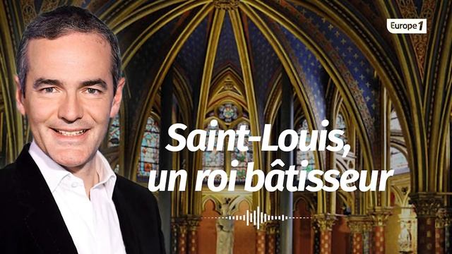 Au cœur de l'histoire: Saint Louis, bâtisseur de la Sainte Chapelle (Franck Ferrand) смотреть онлайн