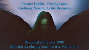 Electric Hobbit - Feeling Good (Anthony Newley, Leslie Bricusse)