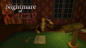 Прохождение Nightmare of Decay - Часть 3: Алкоголик, самострел и куча боссов!