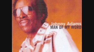 Johnny Adams - You Don't Miss Your Water