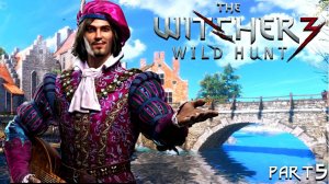 В ПОИСКАХ ЛЮТИКА! The Witcher  Wild Hunt - Part 5