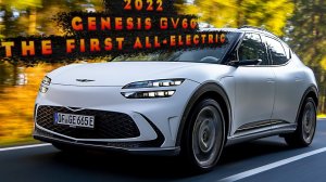 Полностью новый 2022 GENESIS GV60 - Экстерьер, Интерьер и Сцены вождения!