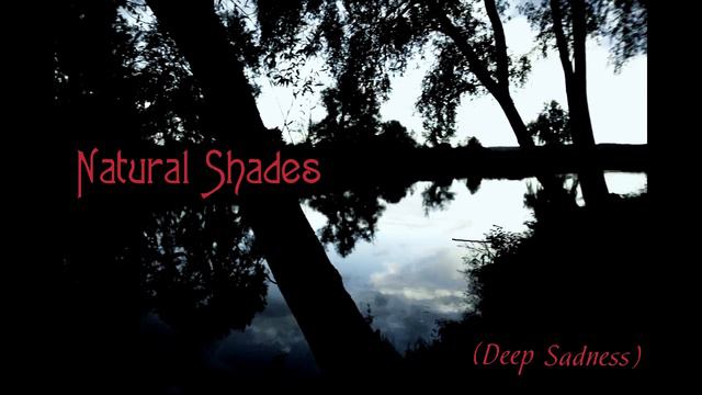 Natural Shades - Deep Sadness (2015) смотреть онлайн