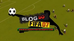 Intro Blog do FIFA 07