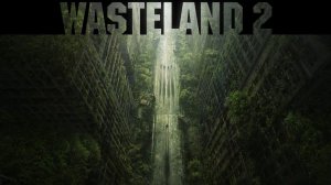 Wasteland 2 - Обзор игры