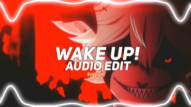 wake up! - moondeity edit audio