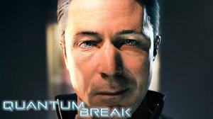 Враг из Будущего | Quantum Break | Прохождение: Часть - 2 (2021)