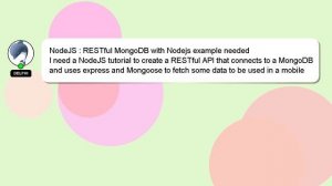 NodeJS : RESTful MongoDB with Nodejs example needed