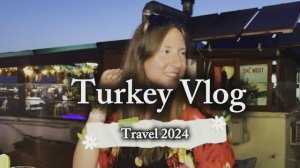 Влог из Турции
