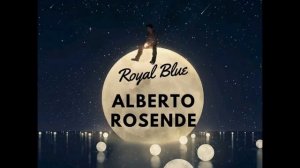 Alberto Rosende - Royal Blue