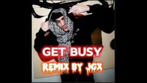 Yeat - Get Busy (Remix By JGX)  2024