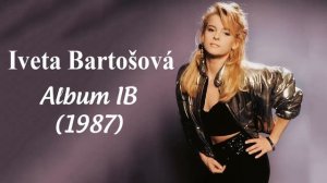 Iveta Bartošová || Full Iveta Bartošová - Album IB (1987)