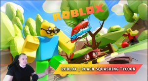 Roblox ➤ Roach Squashing Tycoon #1 ➤ Прохождение игры Роблокс Тайкун тараканов