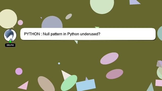 PYTHON : Null pattern in Python underused?