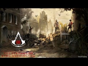 Assassin's Creed III The Tyranny of King Washington Часть 10.mp4