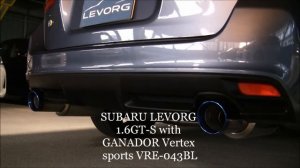 SUBARU LEVORG with GANADOR Vertex sports exhaust sound