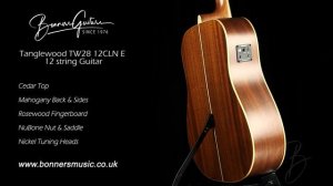 Tanglewood TW28 12CLN E 12 string Guitar