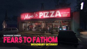 Новый эпизод • Fears to Fathom Woodbury Getaway прохождение #1